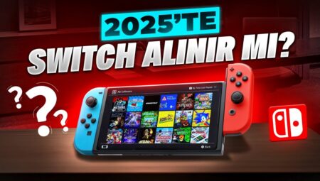 2025 Yılında Nintendo Switch 1 Alınır Mı?